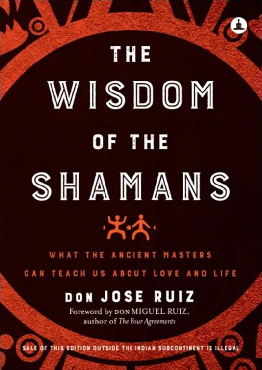 The Wisdom Of Shamans